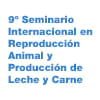9° Seminario Internacional en reproducción Animal y Producción de Leche y Carne 
