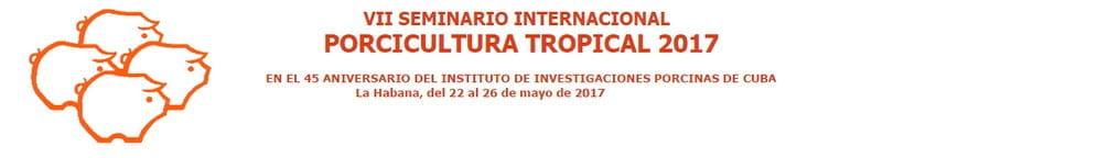 VII Seminario Internacional Porcicultura Tropical 2017