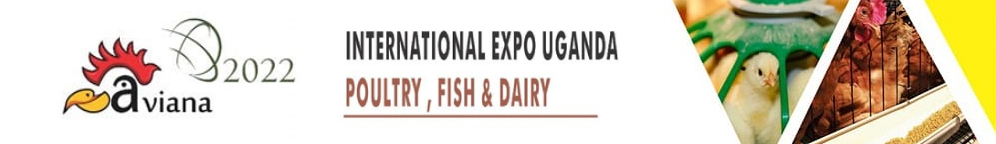 Aviana Uganda 2022 - International Expo for Poultry and Livestock