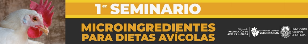 Argentina - 1º Seminario de Microingredientes para dietas avícolas